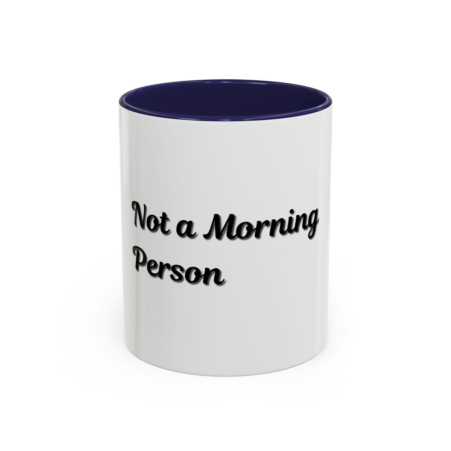 Not a Morning Person Coffee Mug - Funny Accent Mug for Coffee Lovers, 11/15oz - TRV