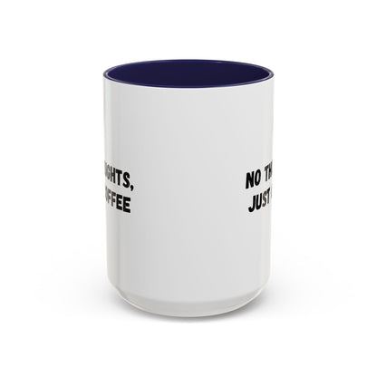 No Thoughts Just Coffee Mug - Fun Coffee Cup, Perfect for Coffee Lovers, Gift for Birthdays, Office Essentials, Unique Caffeine Lover's