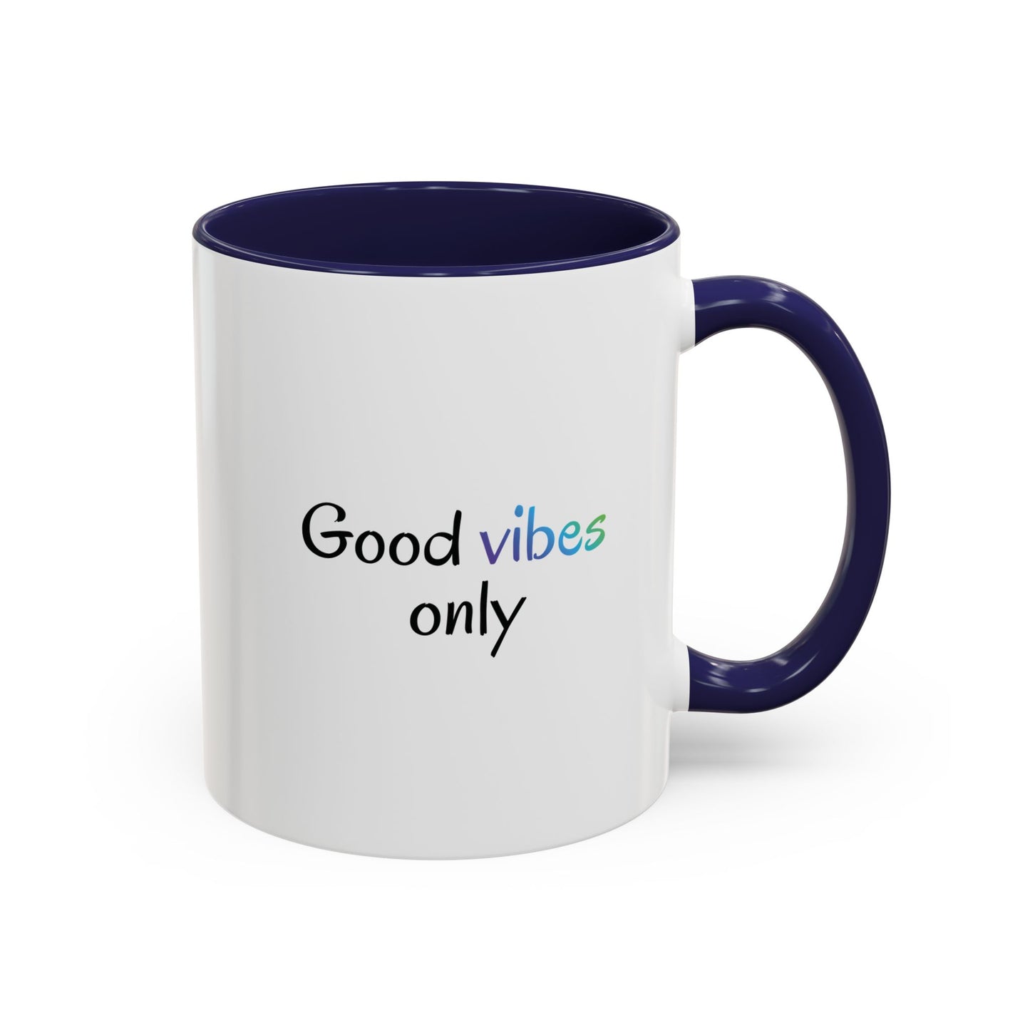 Good Vibes Only Accent Coffee Mug - Positive Energy 11 & 15oz Cup for Happiness, Inspirational Gift, Morning Motivation, Ceramic Tea Cup,