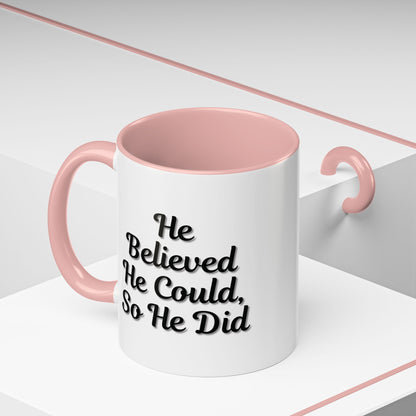 Motivational Accent Mug - 'He Believed He Could, So He Did' - Inspirational Coffee Cup, Gift for Him, Gift for Her, Office Decor, Positive