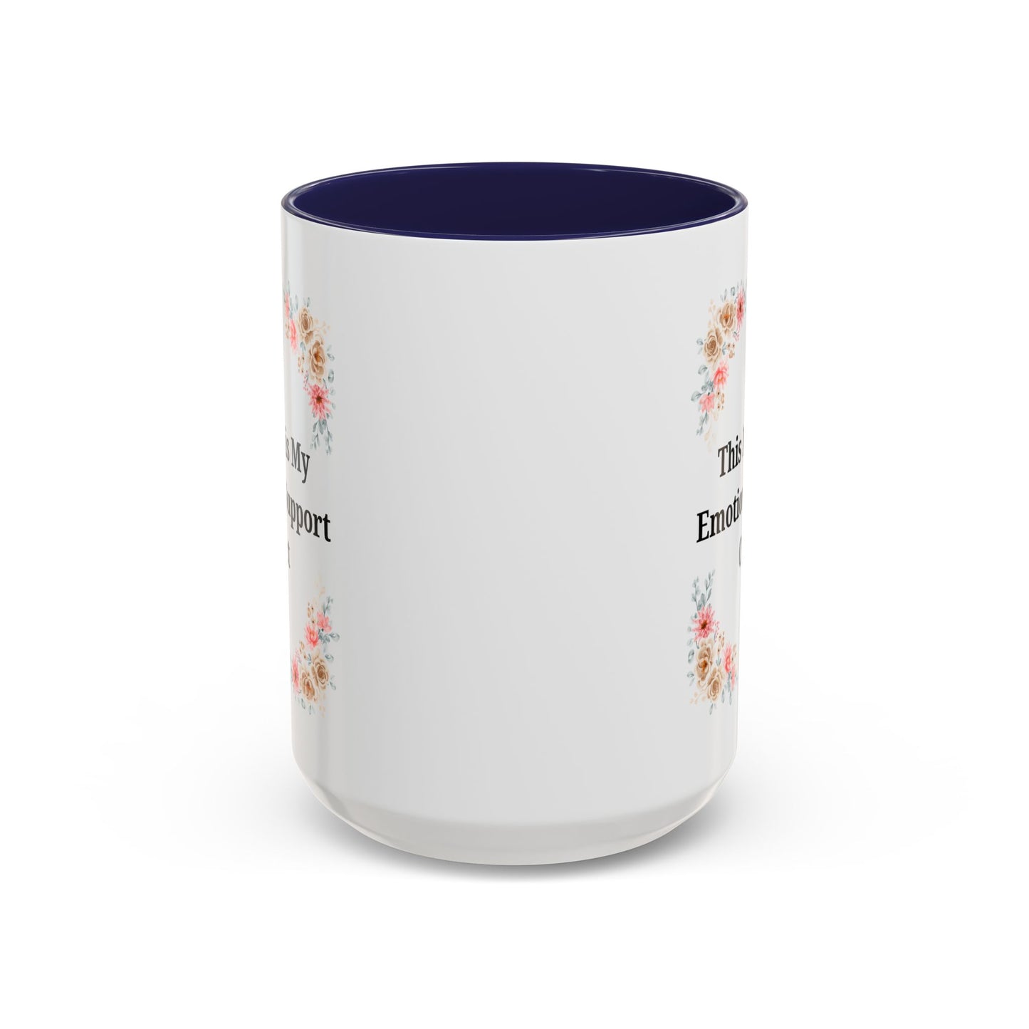 Floral Emotional Support Coffee Mug, Coffee Lover Gift, Funny Mug, Self-Care Necessity, Floral Design Mug, Unique Gift for Friends