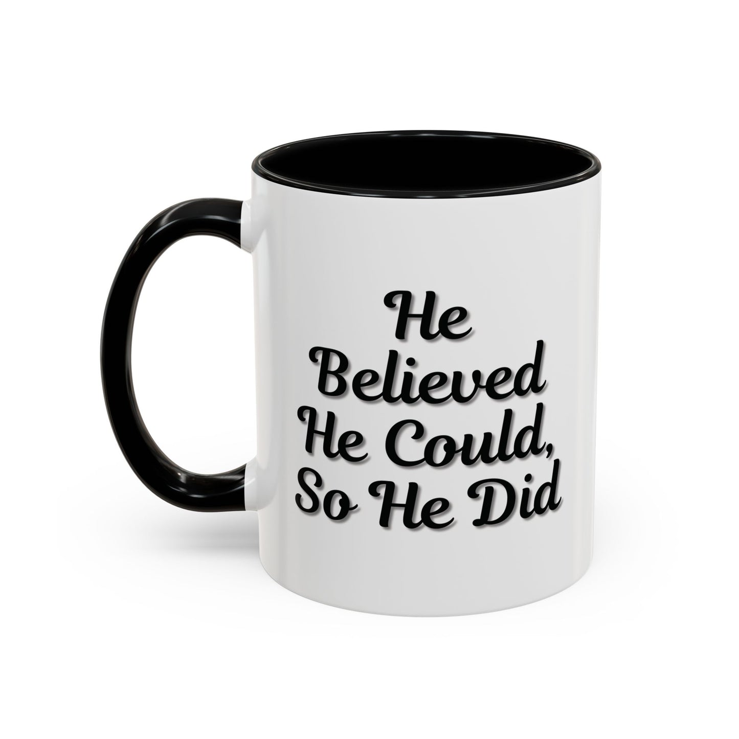 Motivational Accent Mug - 'He Believed He Could, So He Did' - Inspirational Coffee Cup, Gift for Him, Gift for Her, Office Decor, Positive