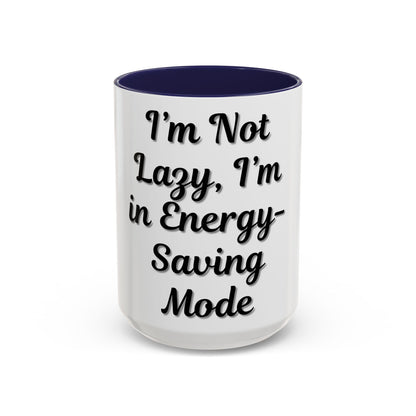 Humorous Coffee Mug - "I'm Not Lazy, I'm in Energy-Saving Mode" - TRV