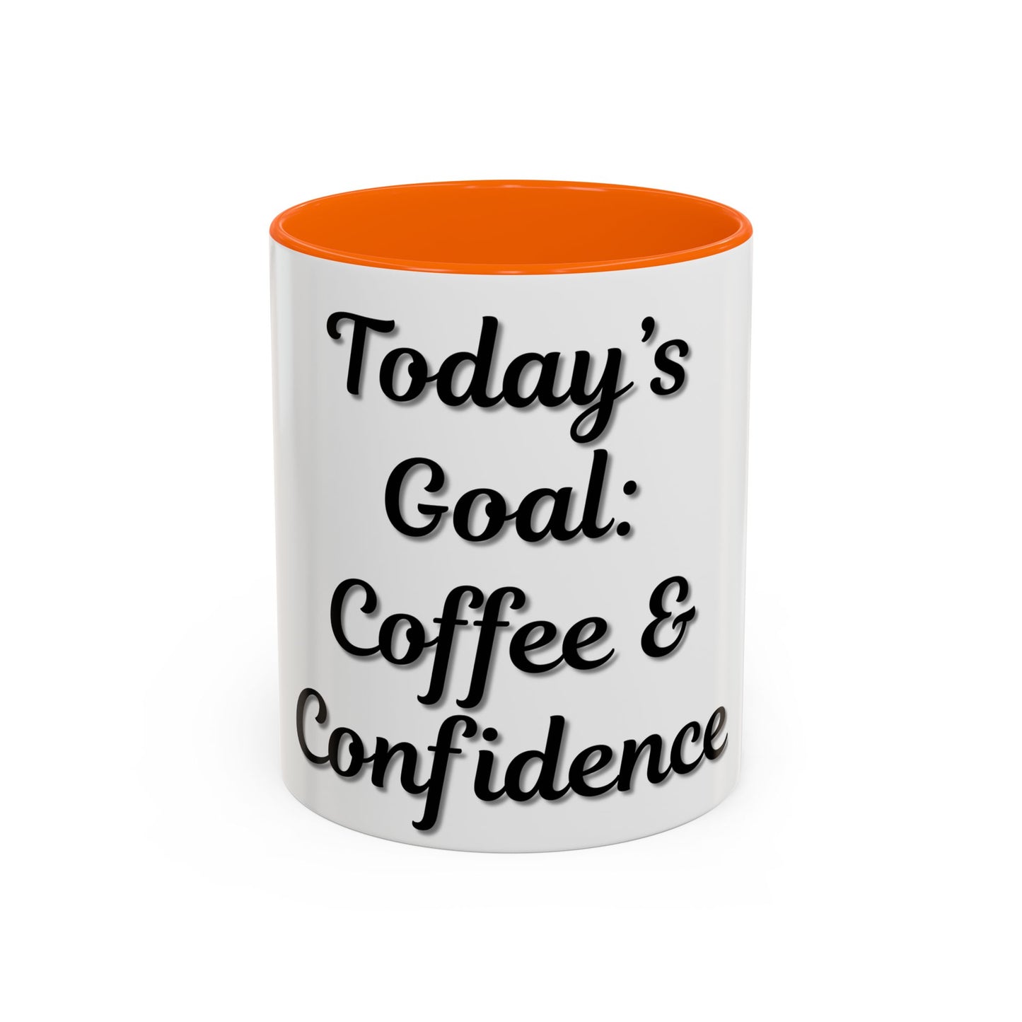 Inspirational Coffee Mug - Today's Goal: Coffee & Confidence - TRV