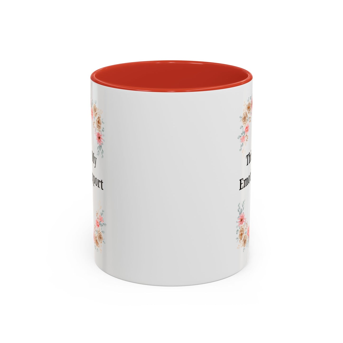Floral Emotional Support Coffee Mug, Coffee Lover Gift, Funny Mug, Self-Care Necessity, Floral Design Mug, Unique Gift for Friends