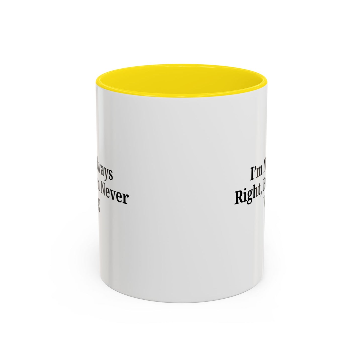 Funny Coffee Mug - Humorous Gift for Coffee Lovers, Gift for Friends, Right Quotes, Motivational Cup, Office Mug - TRV