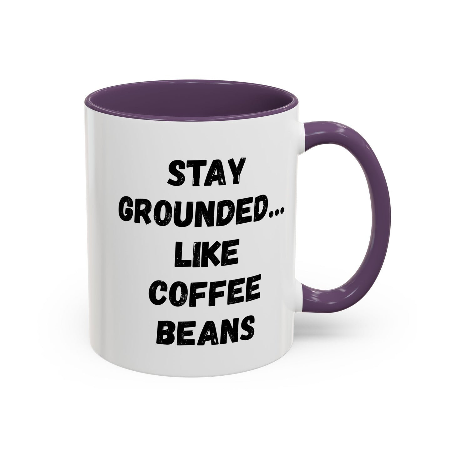 Grounded Coffee Mug, Inspirational Coffee Cup, Motivational Drinkware, Gift for Coffee Lovers, Funny Coffee Mug