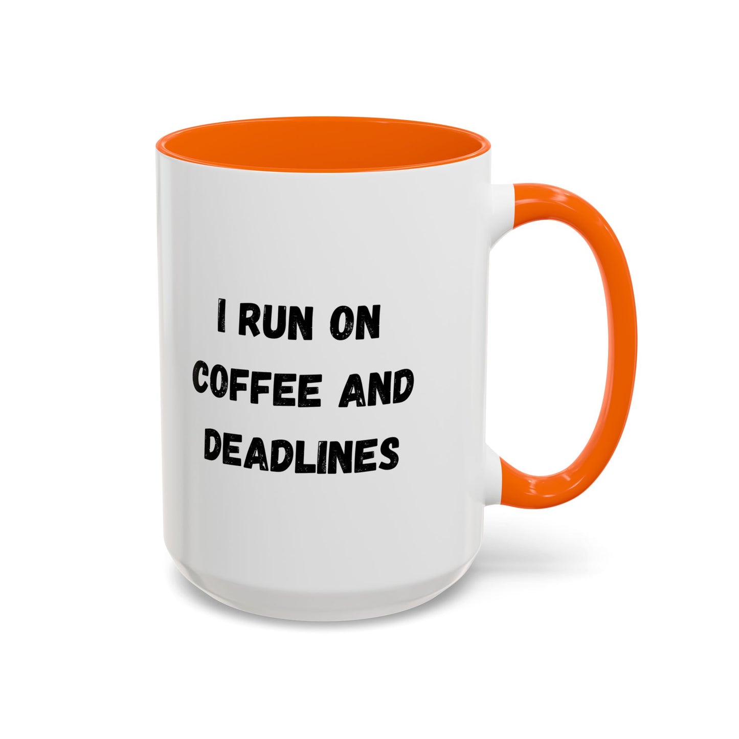 I Run on Coffee and Deadlines Mug, Motivational Coffee Cup, Office Mug, Gift for Writers, Caffeine Lover's Mug, Funny Coffee Cup