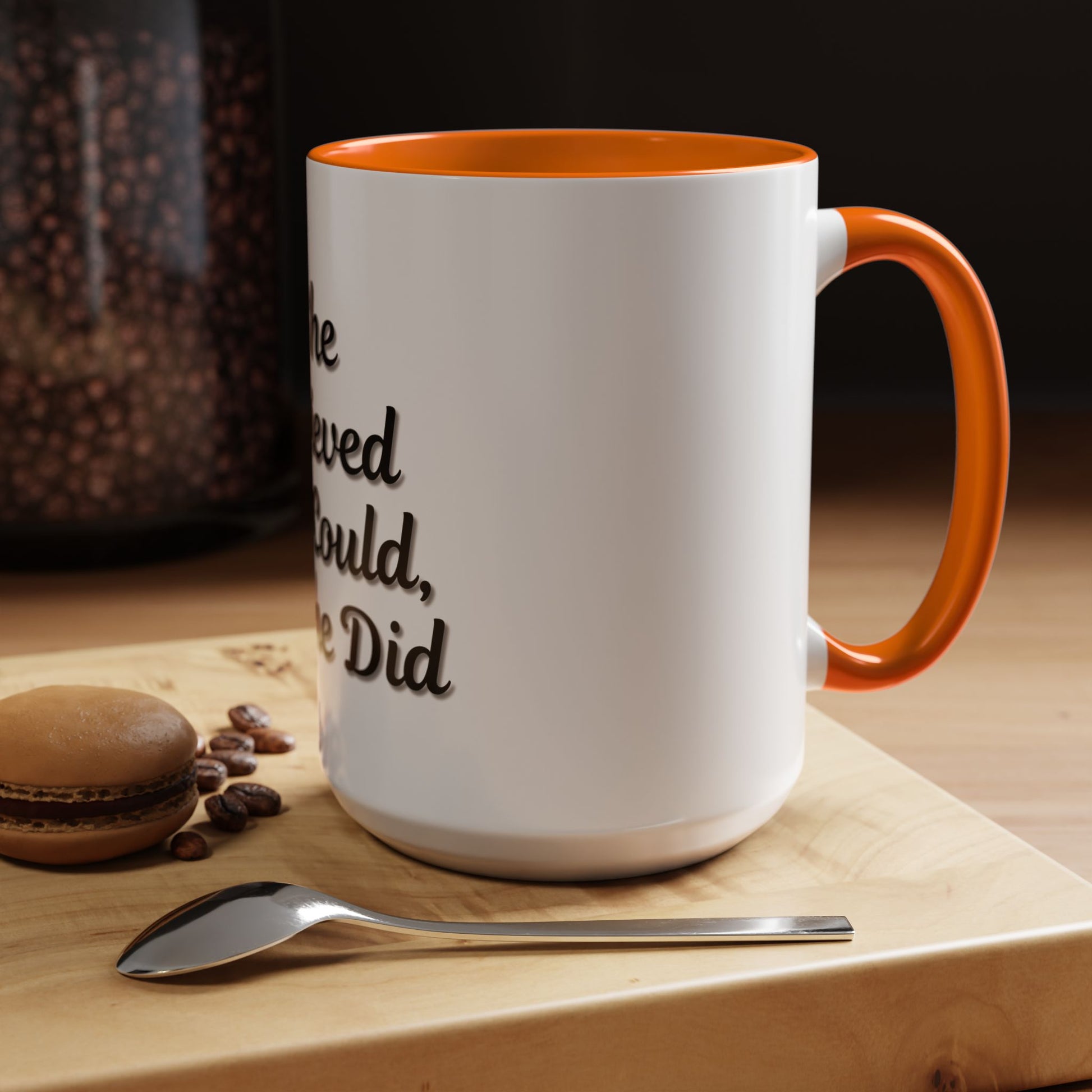 Inspiring Accent Coffee Mug - 'She Believed She Could, So She Did' - 11oz & 15oz - TRV
