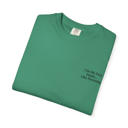 Funny Parenting Quote Unisex Garment-Dyed T-Shirt - TRV