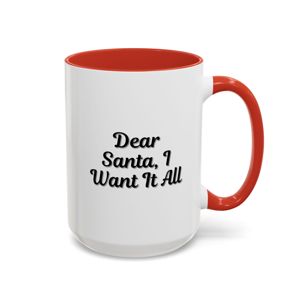 White ceramic coffee mug with "Dear Santa I Want It All" holiday Christmas design, ideal for festive gift-giving.