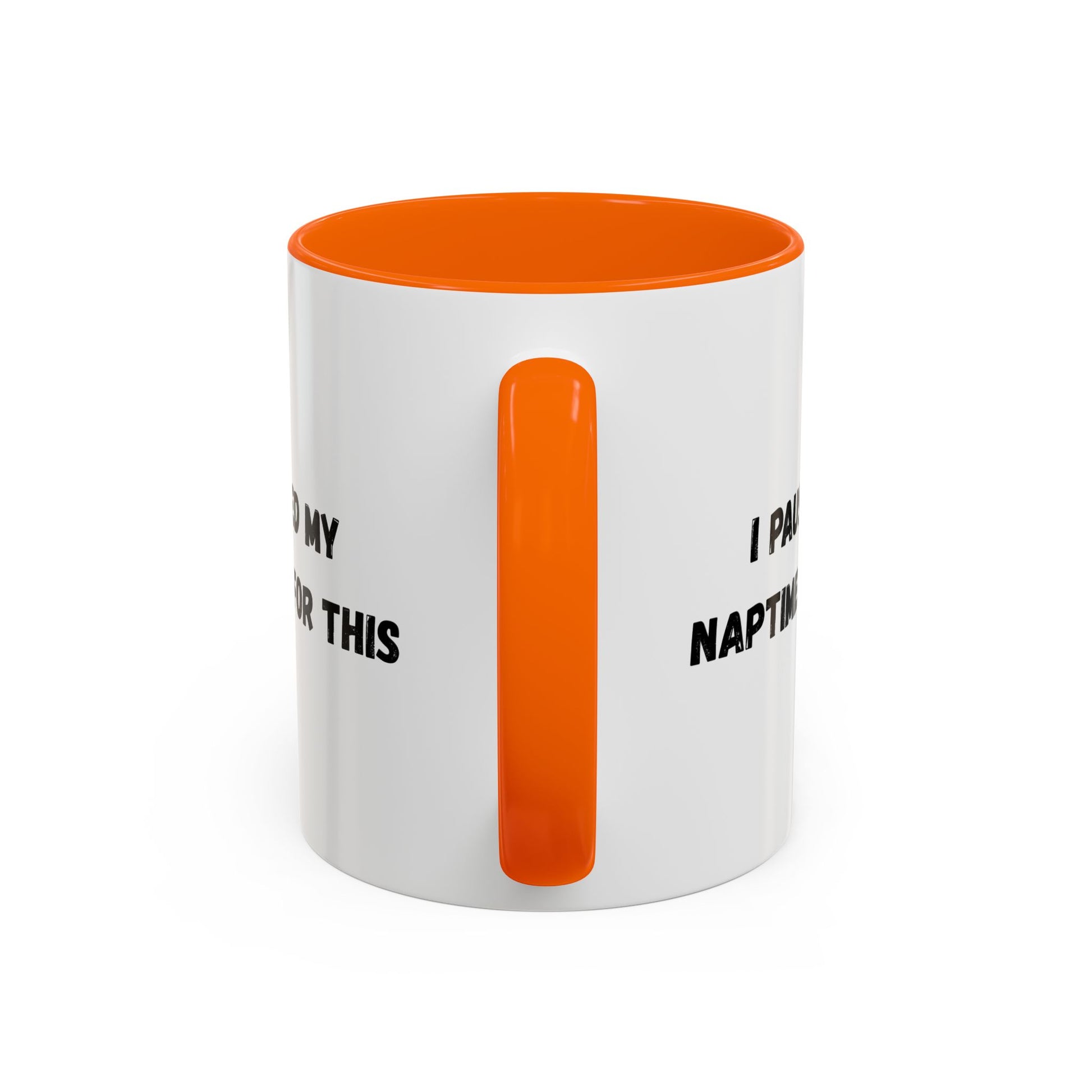 I Paused My Naptime For This Coffee Mug - Fun Black Accent Mug for Parents - TRV
