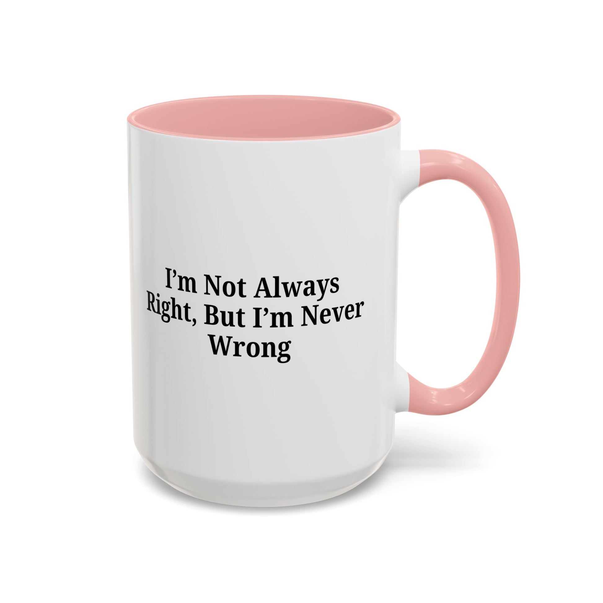 Funny Coffee Mug - Humorous Gift for Coffee Lovers, Gift for Friends, Right Quotes, Motivational Cup, Office Mug - TRV