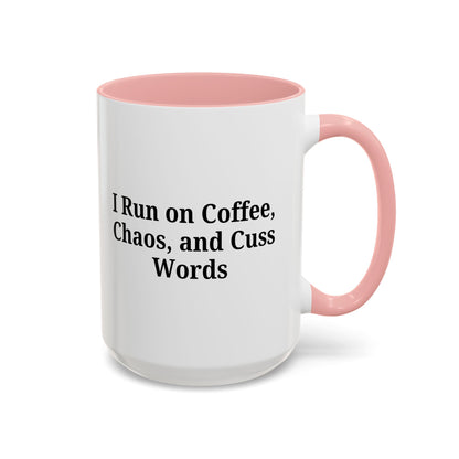 Funny Black Accent Coffee Mug - "I Run on Coffee, Chaos, and Cuss Words" - Ideal Gift for Coffee Lovers - TRV
