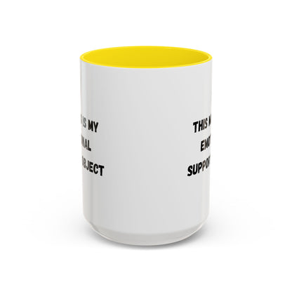 Emotional Support Coffee Mug - 11oz & 15oz - TRV