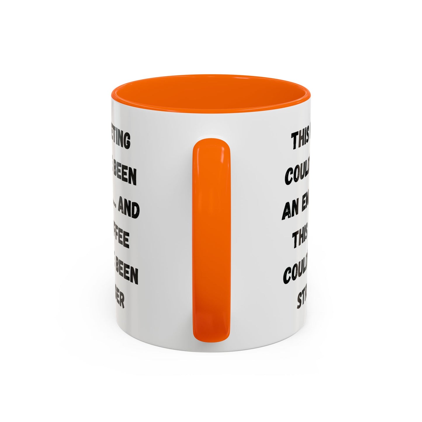 Funny Office Coffee Mug - This Meeting Could've Been an Email Mug, Gift for Coworkers, Work From Home Humor, Coffee Lover Gift, Motivational