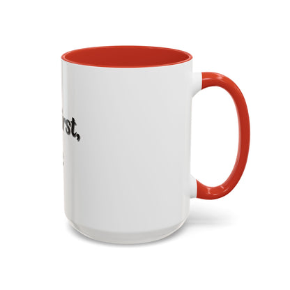 Funny Coffee Mug - "But First, Coffee" - 11 & 15 oz Accent Cup for Coffee Lovers - TRV