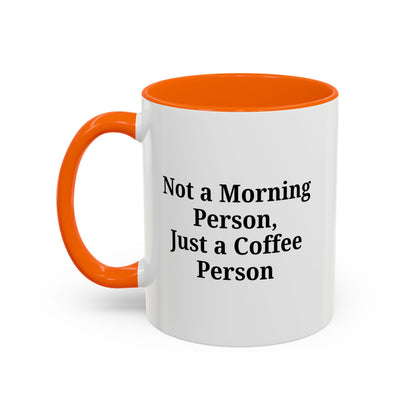 Coffee Lover's Accent Mug, Perfect for Gifting, Home Office Decor, Not a Morning Person, Coffee Enthusiast, Funny Coffee Mug - TRV