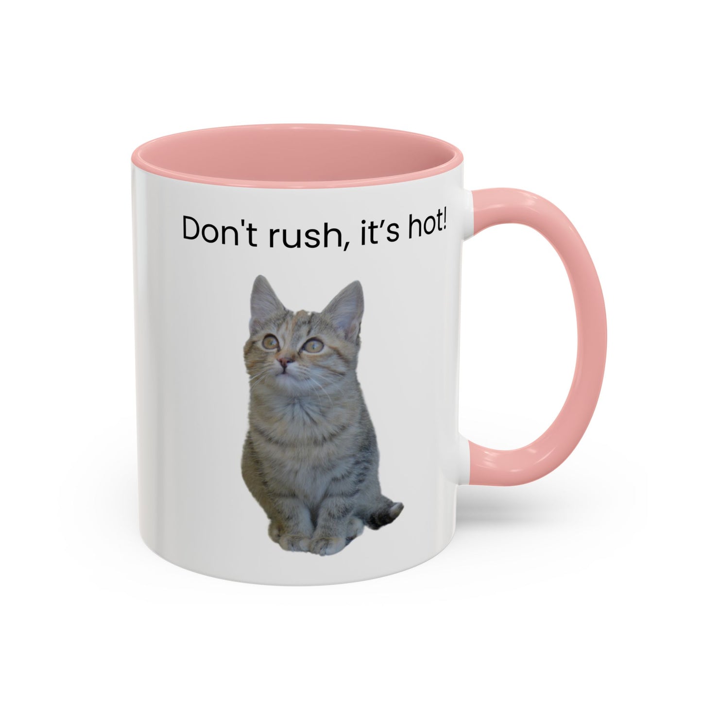 Cute Cat Coffee Mug - "Don't Rush, It's Hot!" - TRV