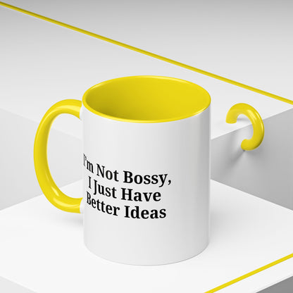 Sassy Accent Coffee Mug - "I'm Not Bossy, I Just Have Better Ideas" - Perfect Gift for Coffee Lovers - TRV