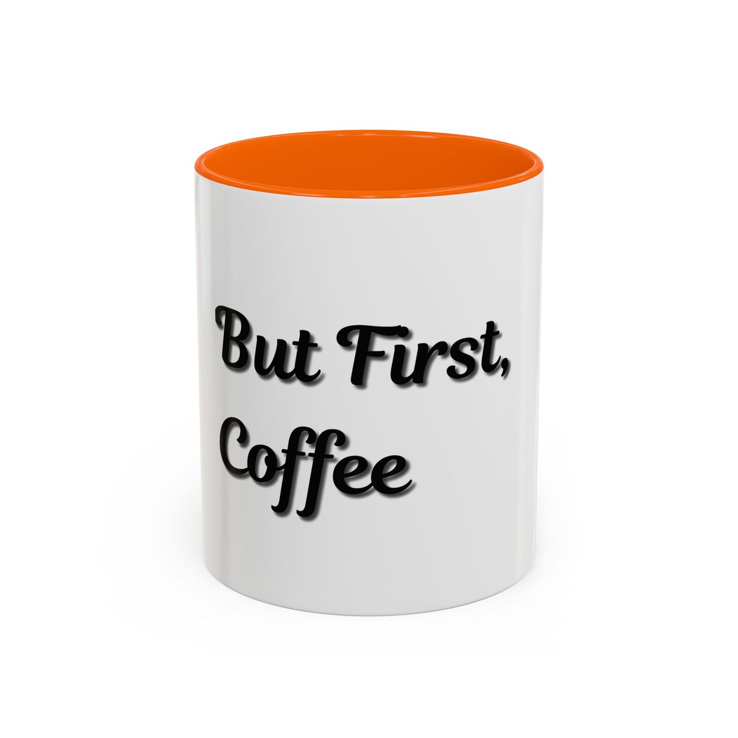 Funny Coffee Mug - "But First, Coffee" - 11 & 15 oz Accent Cup for Coffee Lovers - TRV