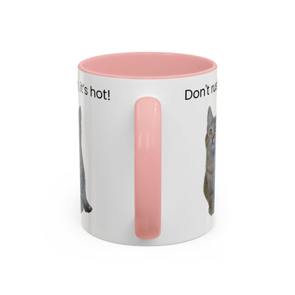 Cat Coffee Mug - "Don't rush, it's hot!" Accent Ceramic Mug (11/15 oz)