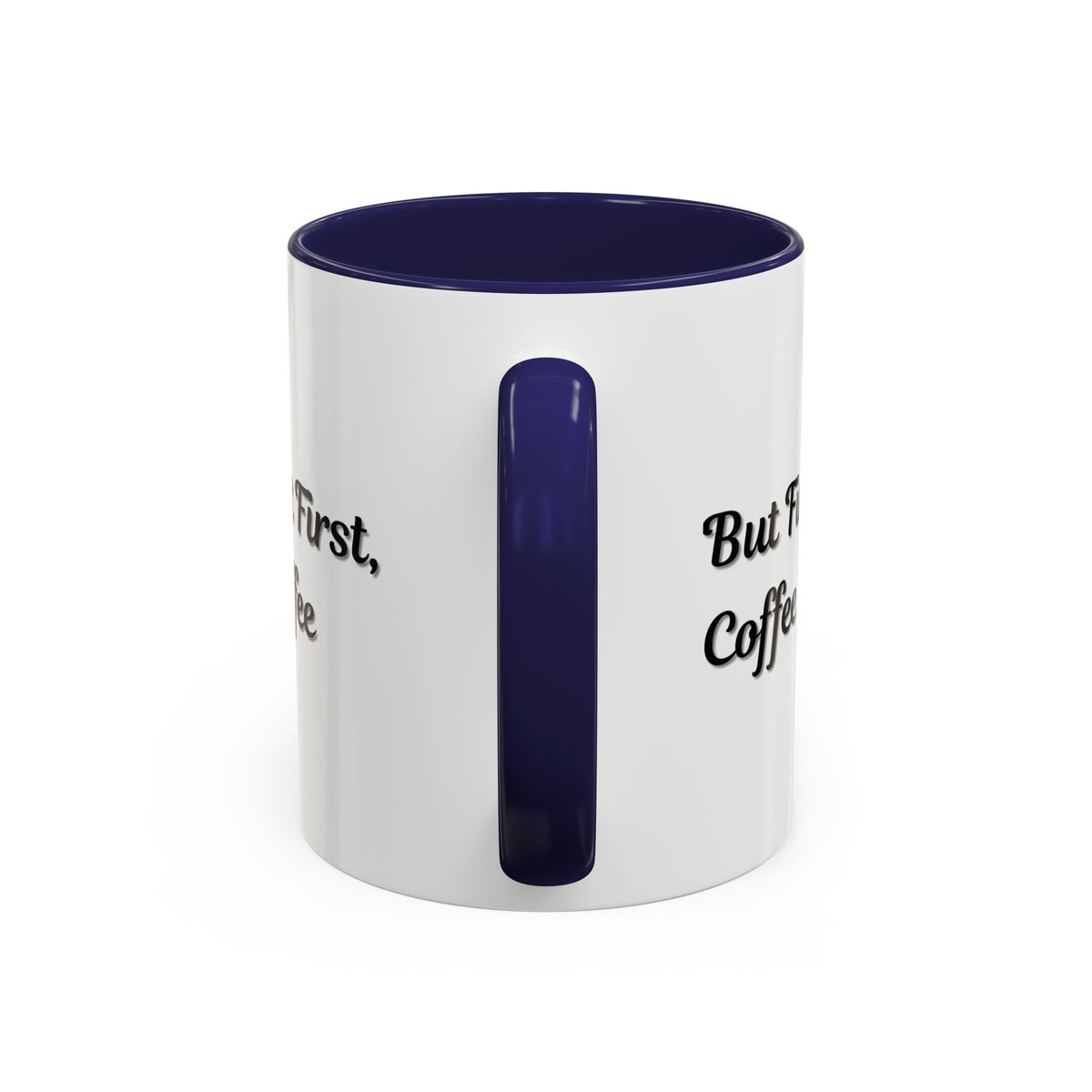 Black handle and rim coffee mug with "But First Coffee" text, 11oz size, by Printify, shown from a front view.