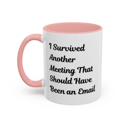 Coffee Mug, Funny Office Mug, Work Meeting Humor, Gift for Coworker, Sarcastic Tea Cup, Boss Gift, Desk Decor, Office Decor