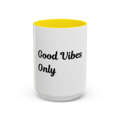 Good Vibes Only Coffee Mug - 11 & 15oz Accent Mug for Positive Energy - TRV