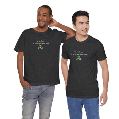 Energy-saving mock T-shirt by Printify featuring humorous "I’m Not Lazy, I’m an Energy-Saving Mock" print on a casual tee.