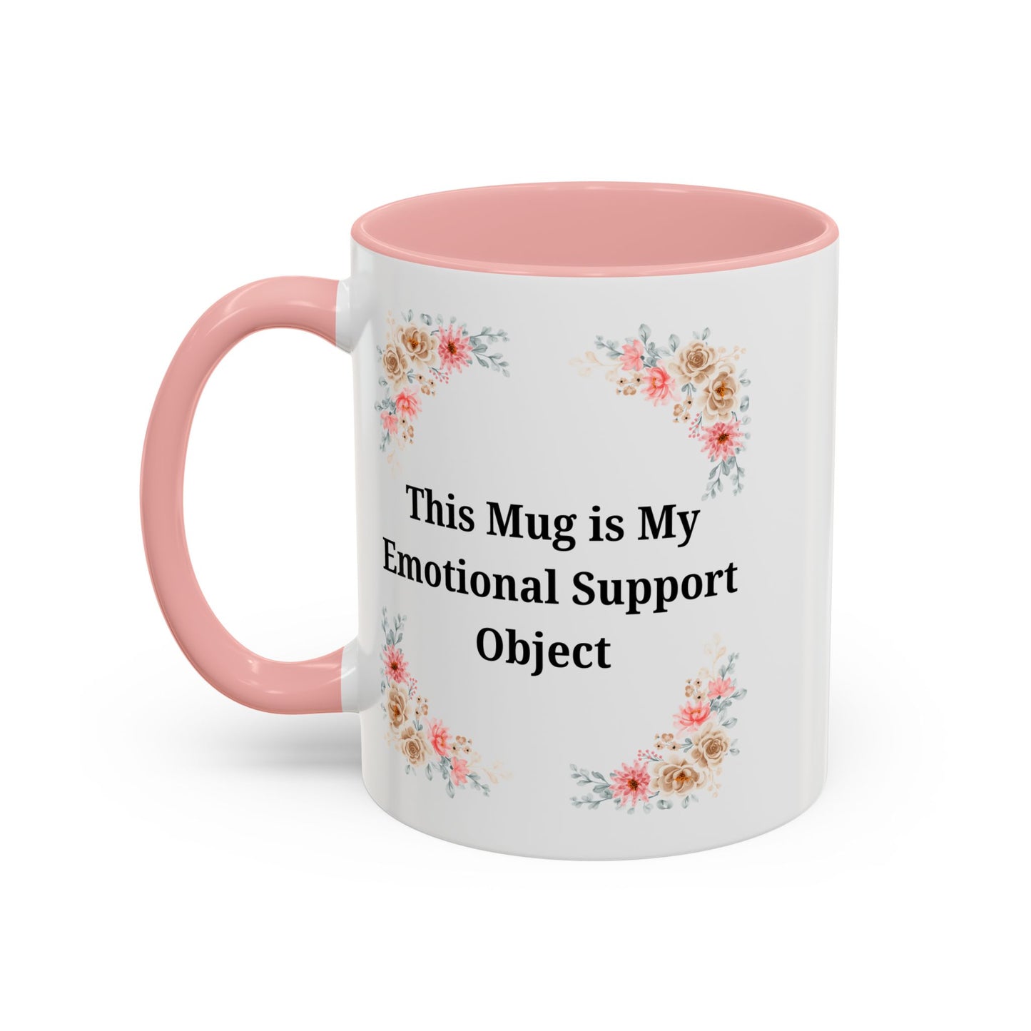 Floral Emotional Support Coffee Mug - Perfect Gift for Self-Care - TRV