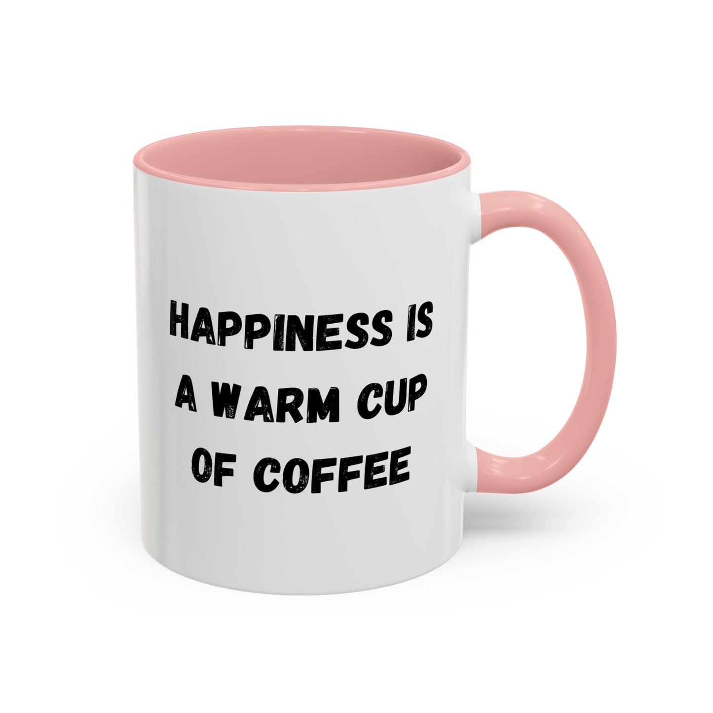Coffee Mug — “Happiness Is A Warm Cup Of Coffee” Accent Ceramic Mug (11/15 oz)