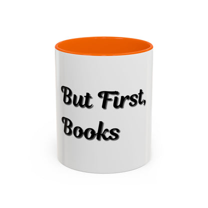 But First, Books Accent Coffee Mug - Perfect Gift for Book Lovers - TRV
