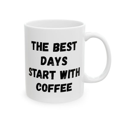 Inspirational Coffee Mug - Start Your Day Right (11oz, 15oz) - TRV