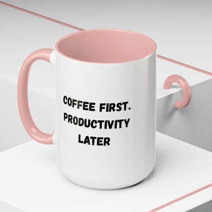 Coffee First Productivity Later Mug - Fun Office Gift, Motivational Coffee Cup, Black Handle Mug, Home Office Decor, Thoughtful Gift