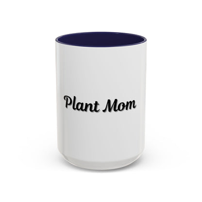 Plant Mom Coffee Mug - 11oz & 15oz Accent Mug for Gardening Enthusiasts - TRV
