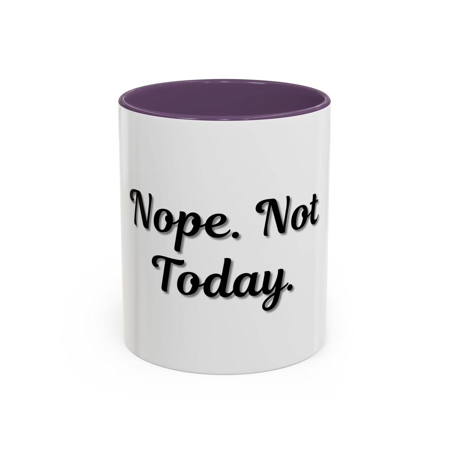 Nope Not Today Coffee Mug - Fun Ceramic Mug for Coffee Lovers - TRV