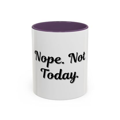 Nope Not Today Coffee Mug - Fun Ceramic Mug for Coffee Lovers - TRV