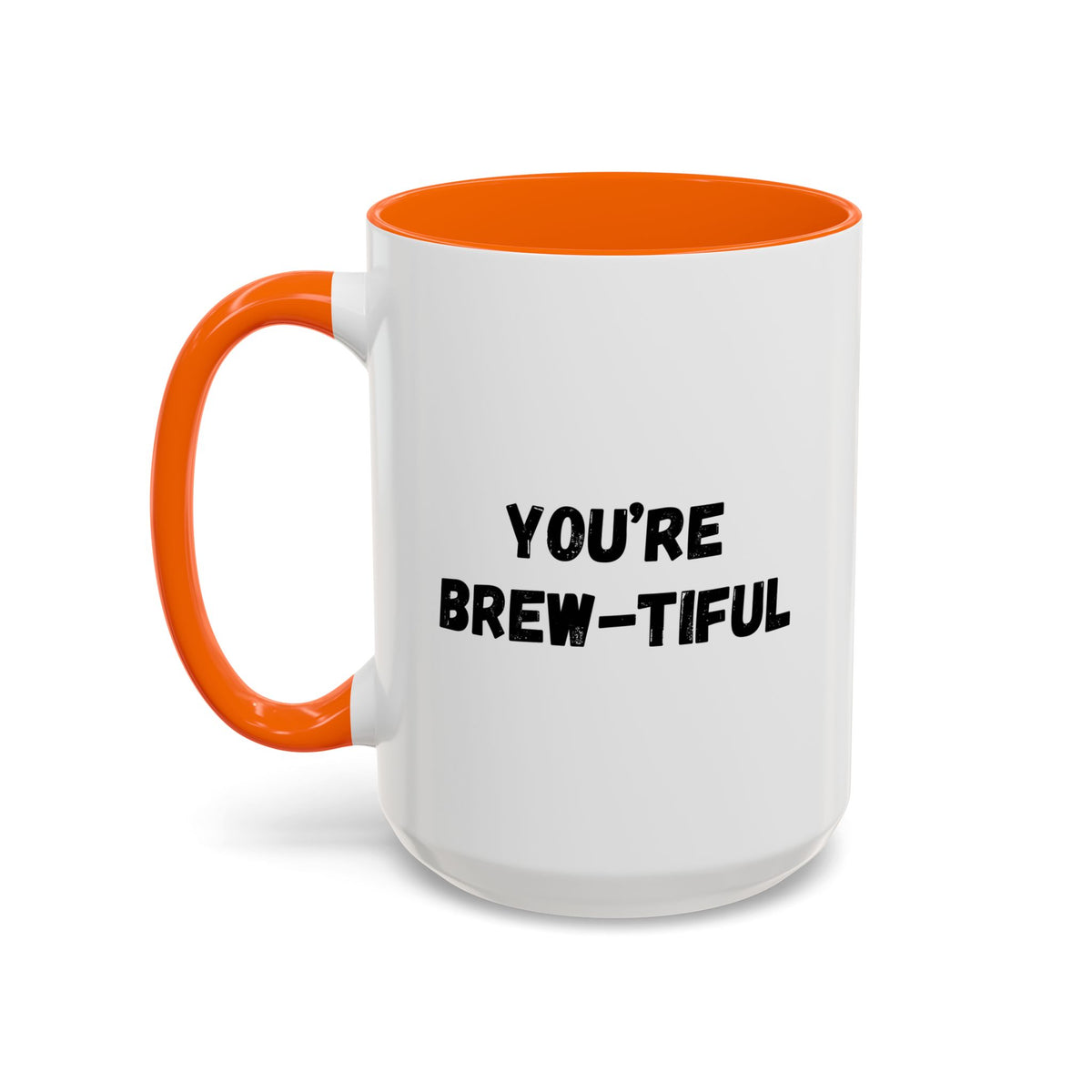 You’re Brew-tiful Coffee Mug – Cute Coffee Pun Accent Mug (11/15oz) — white ceramic accent mug with glossy finish and bold black “YOU’RE BREW-TIFUL” print, angled view