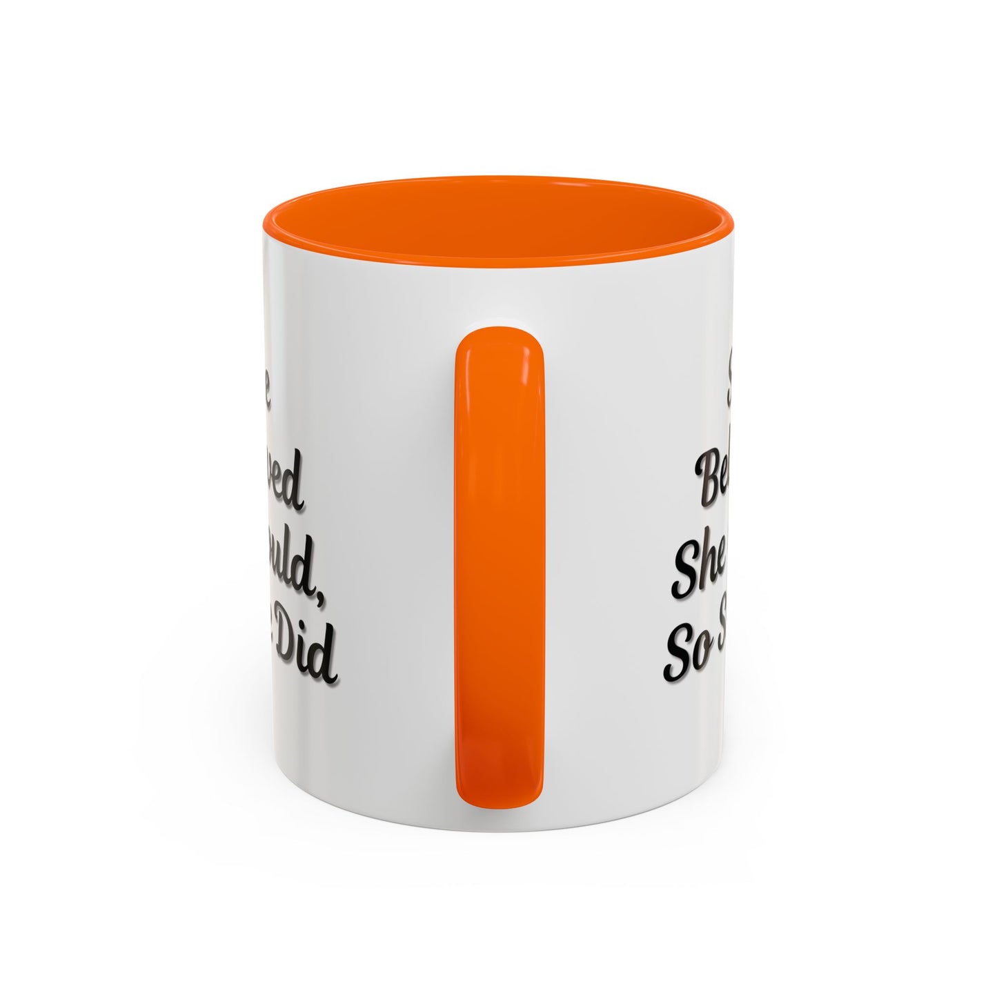 Inspiring Accent Coffee Mug - 'She Believed She Could, So She Did' - 11oz & 15oz