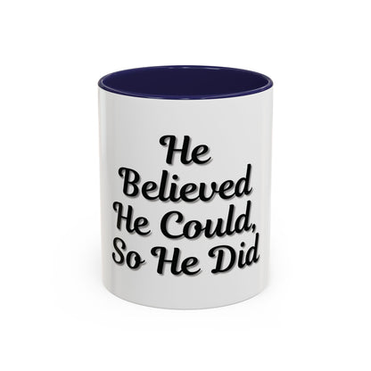 Inspirational Accent Coffee Mug - 'He Believed He Could, So He Did' - Perfect Gift for Motivational Moments - TRV