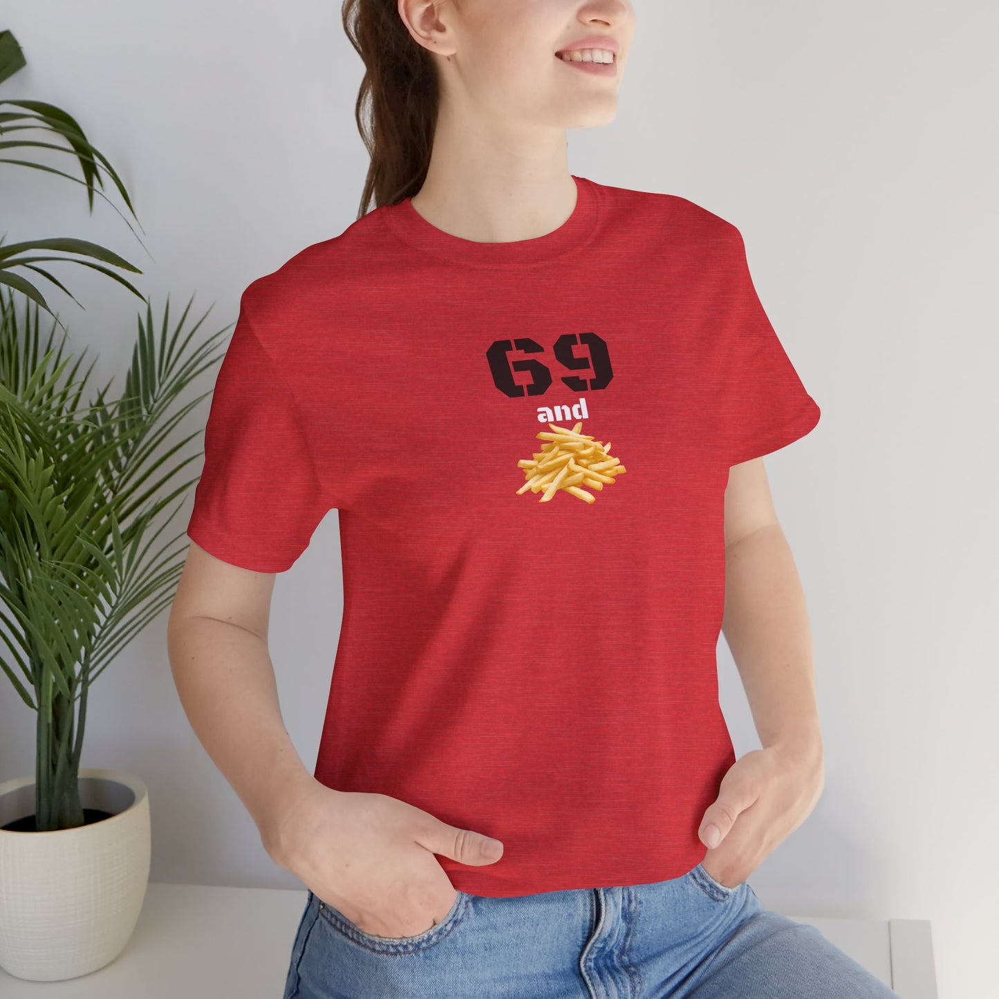 Funny 69 And French Fries Graphic Tee, Casual Humor Shirt, Cute Gift, Stylish Graphic Top, Unisex Quirky T-Shirt, Everyday Wear