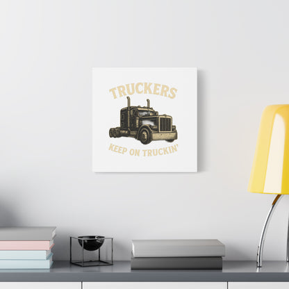 Truckers Canvas Wall Art, Keep on Truckin' Decor, Gift for Drivers, Trucking Artwork, Transportation Gift - TRV