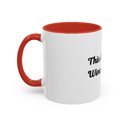 Funny Coffee Mug - "This Might Be Wine" - Perfect for Wine Lovers - TRV