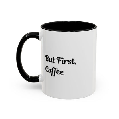 Black handle and rim coffee mug with "But First Coffee" text, 11oz, 15oz size, by Printify.