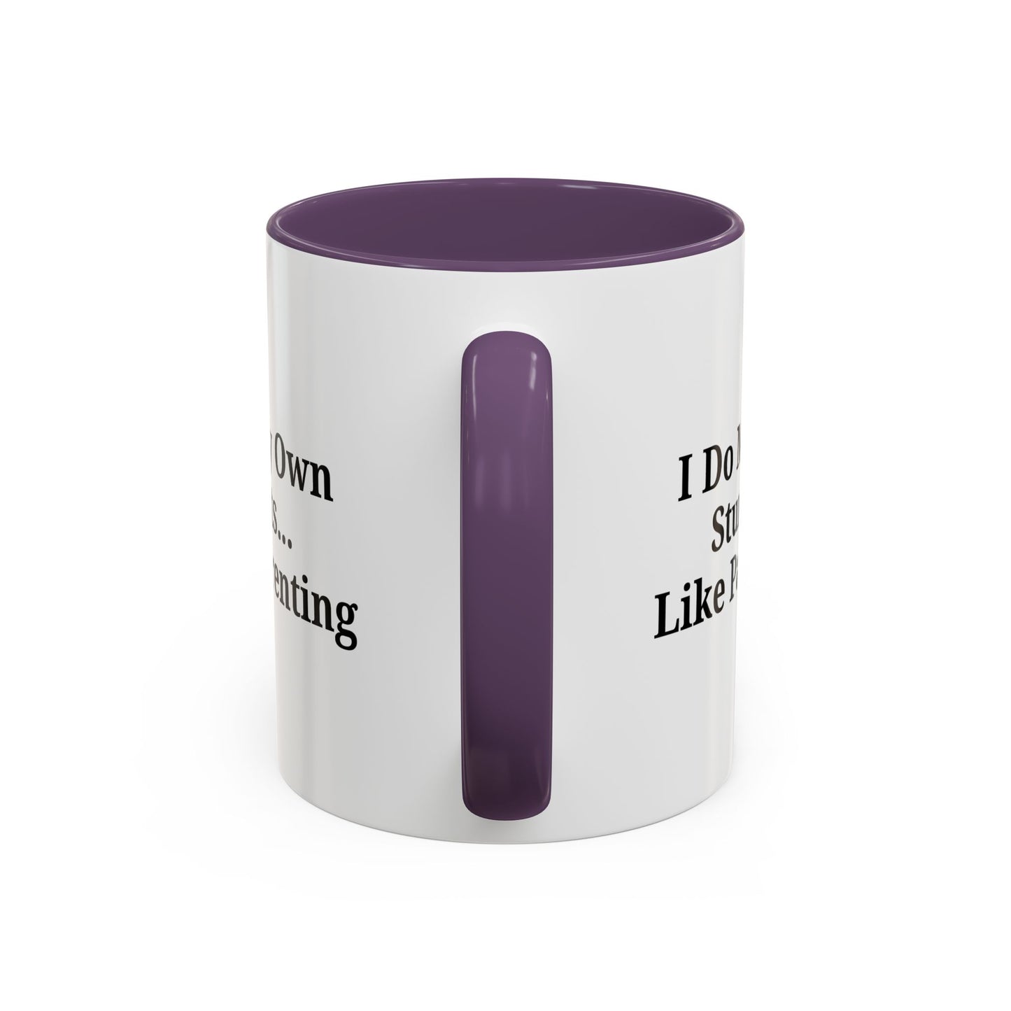 Funny Parenting Coffee Mug – "I Do My Own Stunts" – 11oz & 15oz - TRV