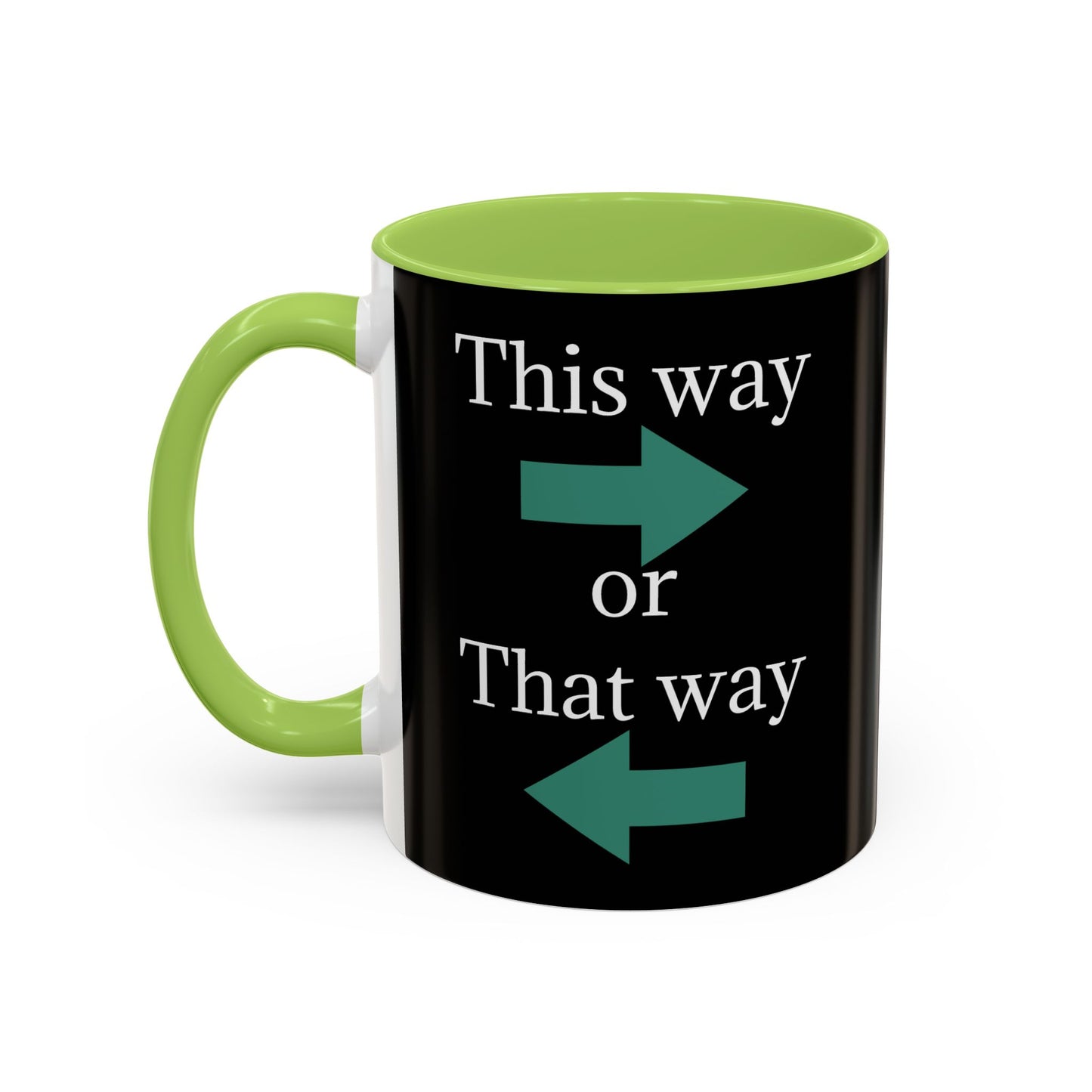 Ceramic coffee mug with "This Way or That Way" arrow design in 11oz or 15oz size, featuring a white background and colorful arrows.