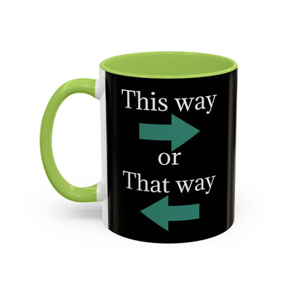 Ceramic coffee mug with "This Way or That Way" arrow design in 11oz or 15oz size, featuring a white background and colorful arrows.