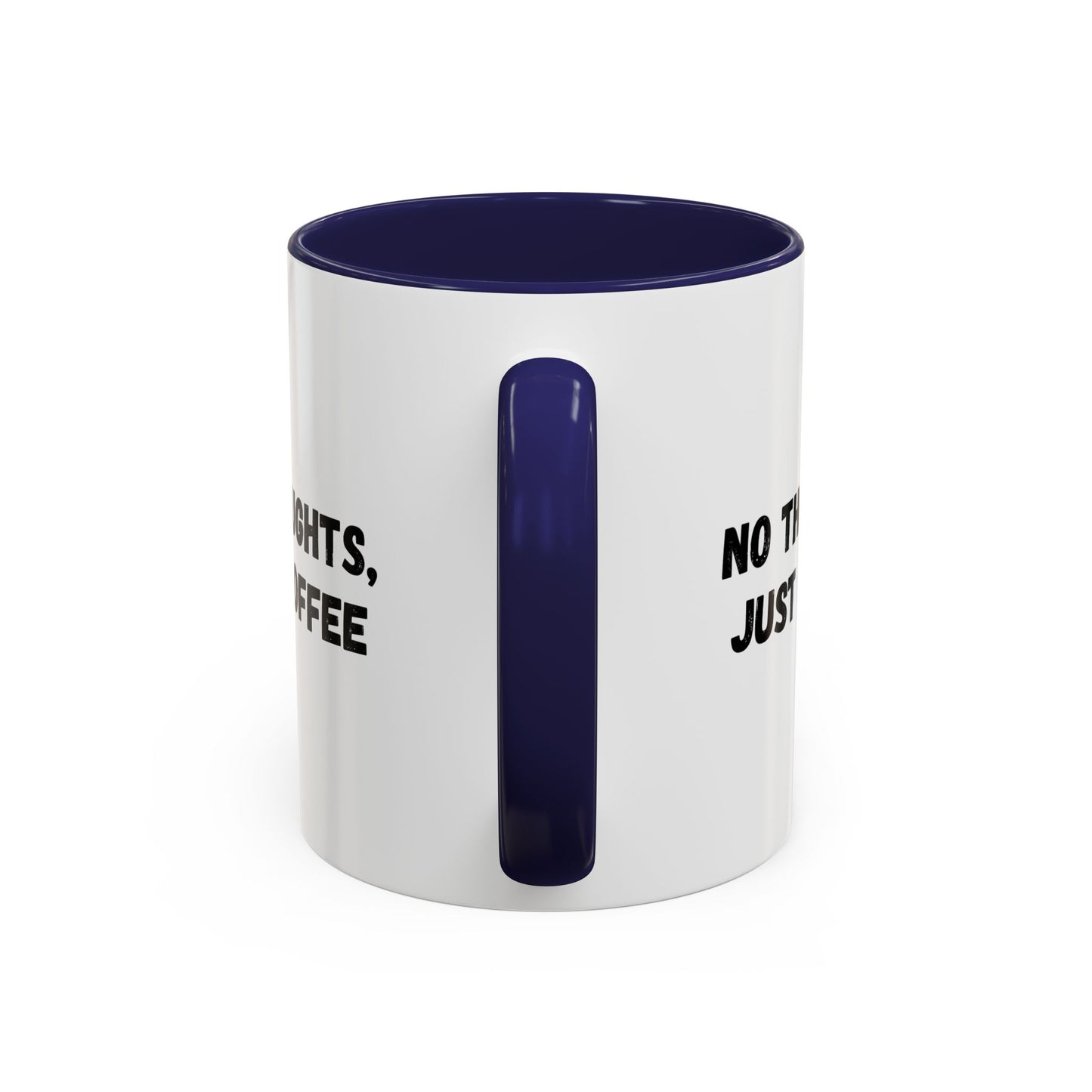 No Thoughts Just Coffee Mug - Fun Coffee Cup, Perfect for Coffee Lovers, Gift for Birthdays, Office Essentials, Unique Caffeine Lover's
