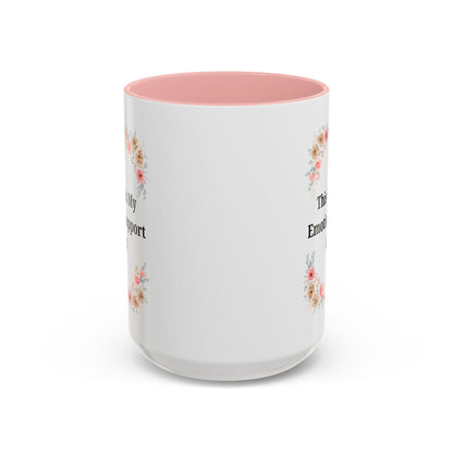 Floral Emotional Support Coffee Mug - Perfect Gift for Self-Care - TRV